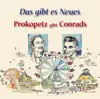 Stream & download Das gibt es Neues - Prokkopetz gibt Conrads