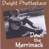 Dwight Phetteplace - Down the Merrimack