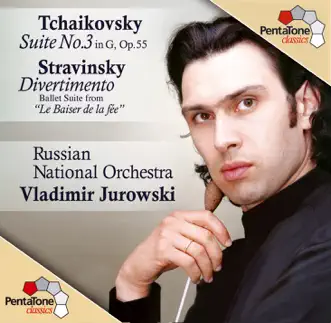 Tchaikovsky: Suite No. 3 In G Major - Stravinsky: Divertimento by Vladimir Jurowski & Russian National Orchestra album reviews, ratings, credits