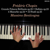 Frédéric Chopin : Grande polacca brillante, Op. 22 / 4 Mazurke, Op. 24 / 12 Studi, Op. 25 - Massimo Bentivegna