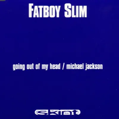 Going Out of My Head - Fatboy Slim