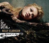 Kelly Clarkson - Since U Been Gone