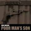 Poor Man's Son - Single album lyrics, reviews, download