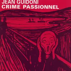 Crime Passionnel - Jean Guidoni