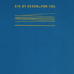 For You - EP - Six By Seven