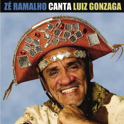 Zé Ramalho Canta Luiz Gonzaga - Zé Ramalho
