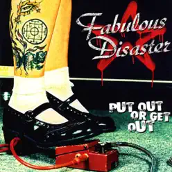 Put Out or Get Out - Fabulous Disaster
