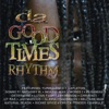 Da Good Times Riddim