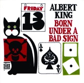 Albert King - Born Under A Bad Sign - Single Version