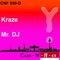 Mr. DJ (Groovejet Remix) - Kraze lyrics