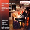 Beethoven, Brahms, R. Strauss Cello Sonatas