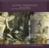 Actus Tragicus: Kantaten Und Motetten Auf Dem Weg Zu Johann Sebastian Bach album lyrics, reviews, download