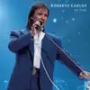 Roberto Carlos: En Vivo album lyrics, reviews, download