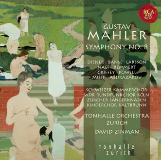 Symphony No. 8 in E-Flat: Alles Vergängliche ist nur ein Gleichnis by David Zinman, Melanie Diener, Juliane Banse, Yvonne Naef, Birgit Remmert, Anthony Dean Griffey, Stephen Powell, Askar Abdrazakov, Schweizer Kammerchor, WDR Rundfunkchor Köln, Zürcher Sängerknaben, Kinderchor Kaltbrunn & Tonhalle-Orchester Zürich song reviws