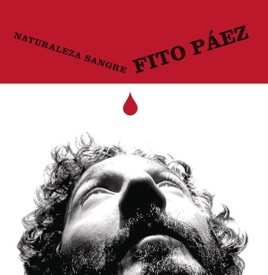 Resultado de imagen para FITO PAEZ Naturaleza Sangre