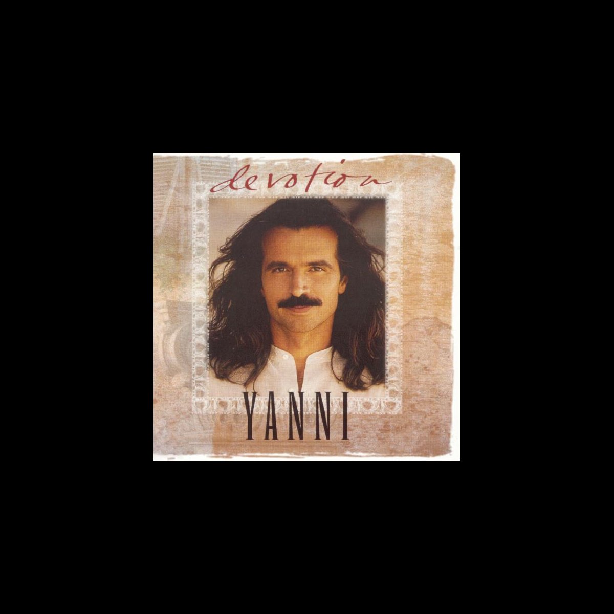 Devotion The Best Of Yanni By Yanni On Apple Music