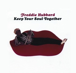フレディ・ハバード - Keep Your Soul Together