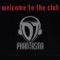 Welcome to the Club (Great Mix Cut) - DJ Phantasma lyrics