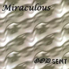 GOD Sent by Miraculous album reviews, ratings, credits
