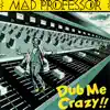 Dub Me Crazy!! album lyrics, reviews, download