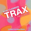 Trax Records: Acid Classics