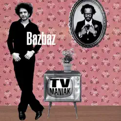 TV Maniak - EP - Bazbaz TV Maniak - EP - Bazbaz