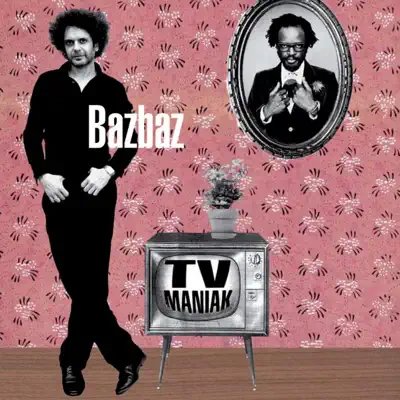 TV Maniak - EP - Bazbaz TV Maniak - EP - Bazbaz