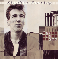 Stephen Fearing - Out to Sea artwork