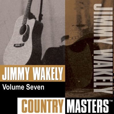 Country Masters: Jimmy Wakely, Vol. 7 - Jimmy Wakely