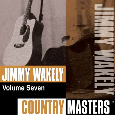 Country Masters: Jimmy Wakely, Vol. 7 - Jimmy Wakely