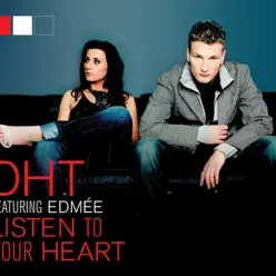 Listen to Your Heart - EP - D.H.T. Listen to Your Heart - EP - D.H.T.