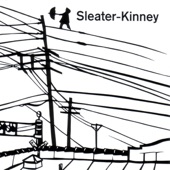 Sleater-Kinney - By the Time You're Twenty Five