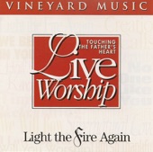 Light the Fire Again - Touching the Father's Heart, Vol. 18 artwork