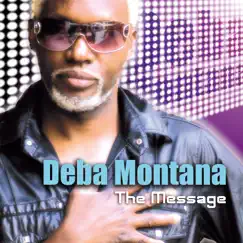 The Message by Deba Montana album reviews, ratings, credits