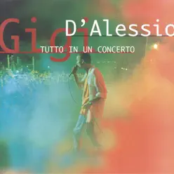 Tutto In Un Concerto (Live) - Gigi D'Alessio