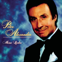 Peter Alexander - Und Hinterher, da nehm' ich dich in meine Arme