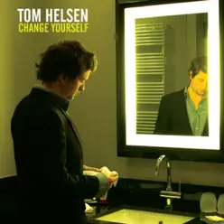 Change Yourself - Single - Tom Helsen Change Yourself - Single - Tom Helsen
