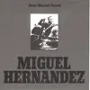 Miguel Hernández album lyrics, reviews, download