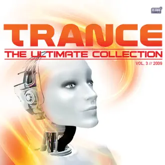 Trance - The Ultimate Collection, Vol. 3 // 2009 by Various Artists album reviews, ratings, credits