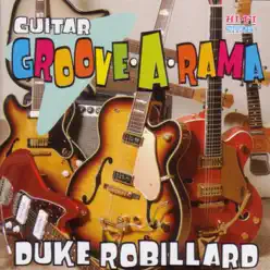 Guitar Groove-A-Rama - Duke Robillard Guitar Groove-A-Rama - Duke Robillard