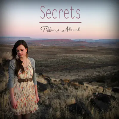 Secrets - Single - Tiffany Alvord