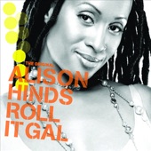 Alison Hinds - Roll It Gal