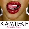 Kamilah - Moves Like Jagger