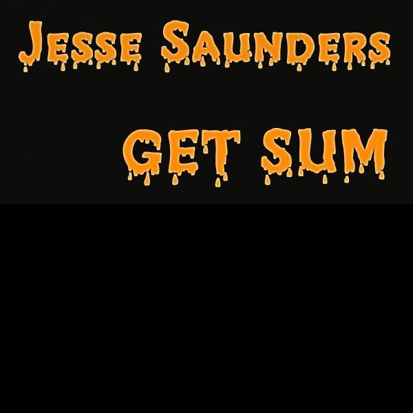 Get Sum - EP - Jesse Saunders