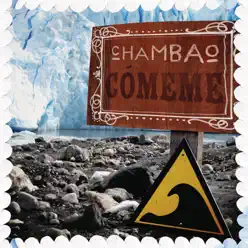 Comeme (Directo Perito Moreno) - Single - Chambao