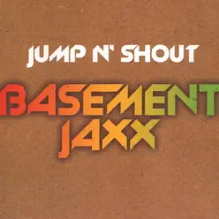 Jump N' Shout - EP - Basement Jaxx