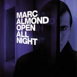 Open All Night - Marc Almond