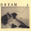 Dream 6