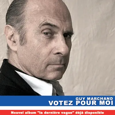 Votez pour moi - Single - Guy Marchand