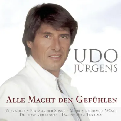 Alle Macht den Gefühlen - Udo Jürgens Alle Macht den Gefühlen - Udo Jürgens